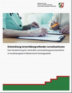 Vorschaubild Vorschaubild 1: Entwicklung lernortübergreifender Lernsituationen: Medizinische Fachangestellte