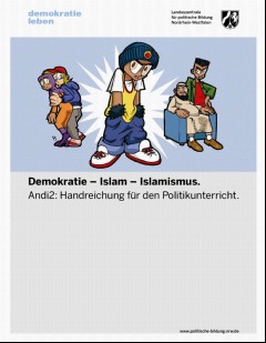 Vorschaubild 1: Demokratie - Islam - Islamismus. Andi2: Handreichung für den Politikunterricht.