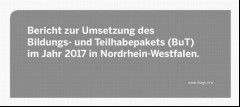 Vorschaubild 3: Bericht zur Umsetzung des Bildungs- und Teilhabepaketes (BuT)im Jahr 2017 in Nordrhein-Westfalen.